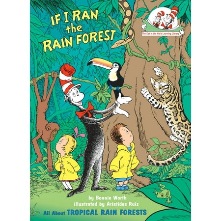 If I Ran the Rain Forest : All About Tropical Rain Forests