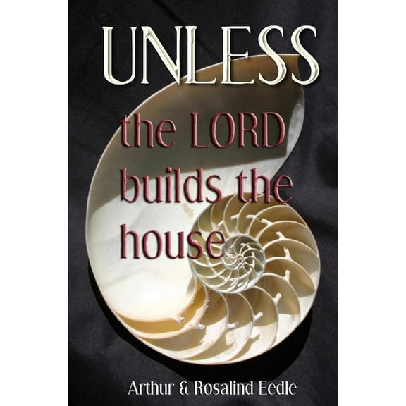 Unless the Lord build the House, (Paperback)