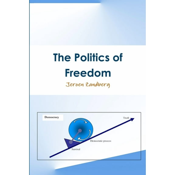 The Politics of Freedom, (Paperback)