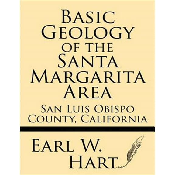 Basic Geology of the Santa Margarita Area: San Luis Obispo County, California (Paperback)
