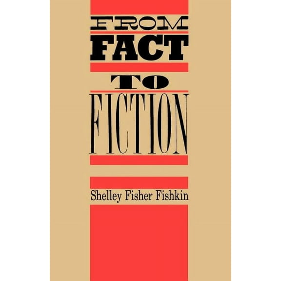 From Fact to Fiction: Journalism & Imaginative Writing in America, (Paperback)