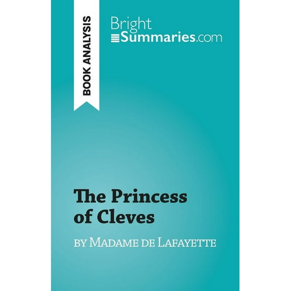 The Princess of Cleves: by Madame de Lafayette, (Paperback)