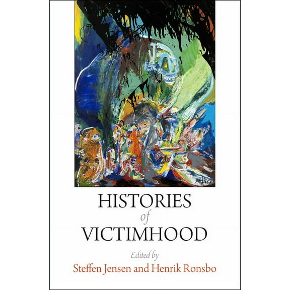 Ethnography of Political Violence Histories of Victimhood, (Hardcover)