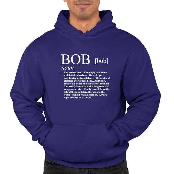 En eller anden måde Antarktis køkken Adult Definition Of Bob Funny Sweatshirt Hoodie - Walmart.com