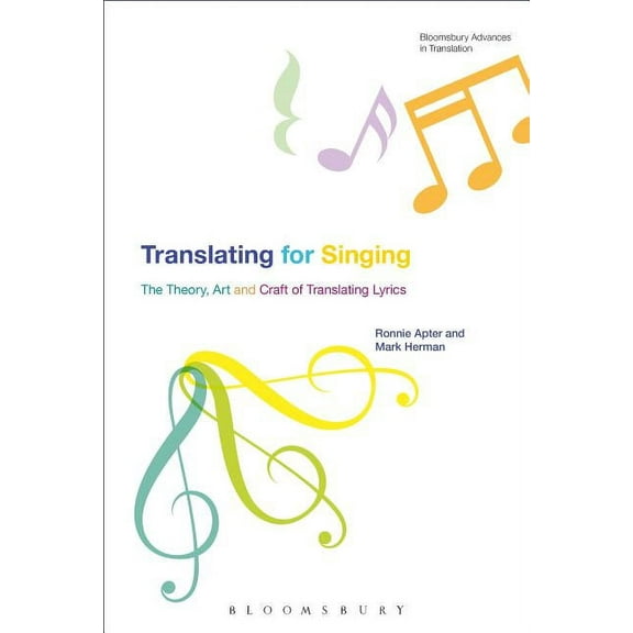 Bloomsbury Advances in Translation Translating For Singing, (Hardcover)