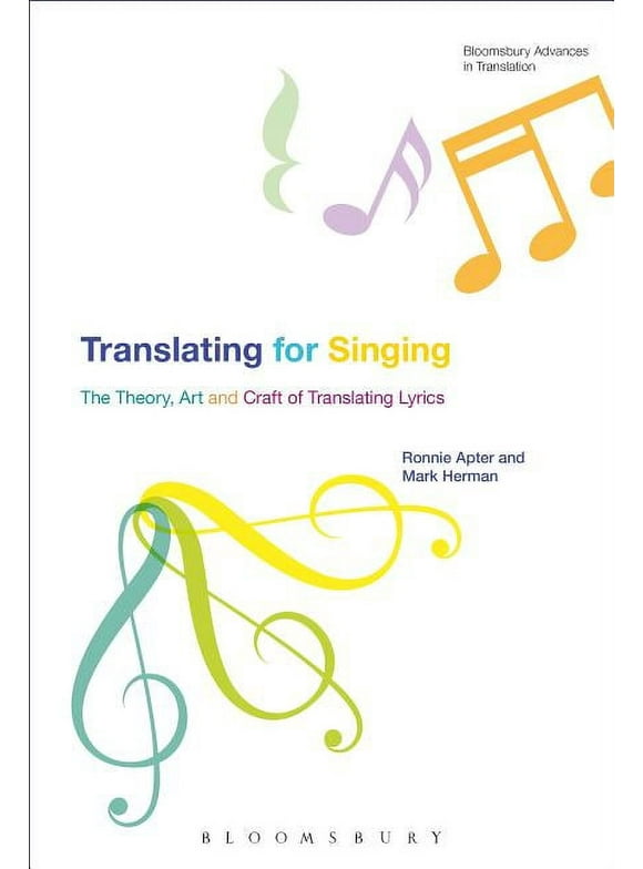 Bloomsbury Advances in Translation: Translating For Singing (Hardcover)