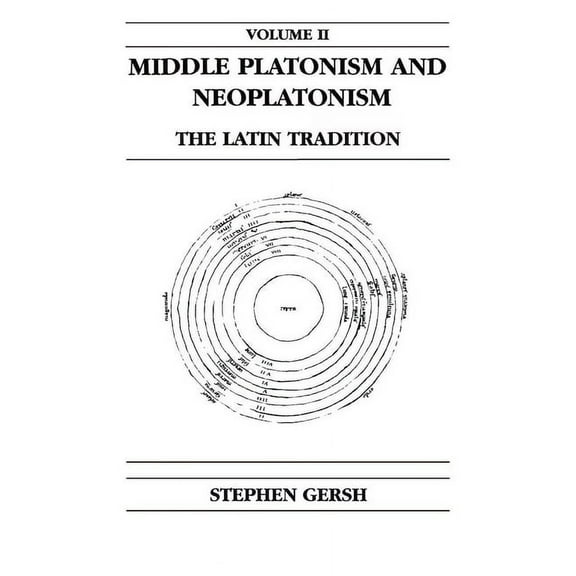 Publications in Medieval Studies Middle Platonism and Neoplatonism, Volume 2: The Latin Tradition, Book 23, (Hardcover)