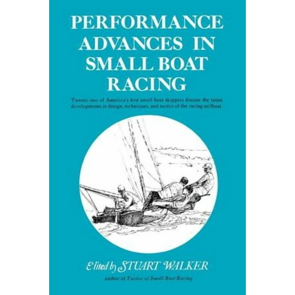 Performance Advances in Small Boat Racing, (Paperback)