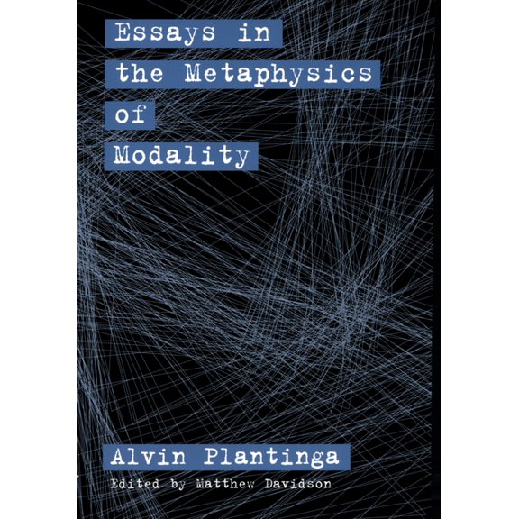 Essays in the Metaphysics of Modality, (Paperback)