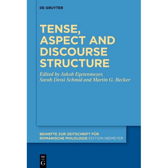 Beihefte Zur Zeitschrift FÃ¼r Romanische  Tense, Aspect and Discourse Structure, Book 492, (Hardcover)