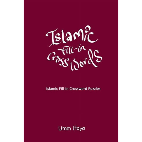 Islamic Puzzles: Islamic Fill-In Crossword Puzzles : Book 2 (Series #6) (Paperback)