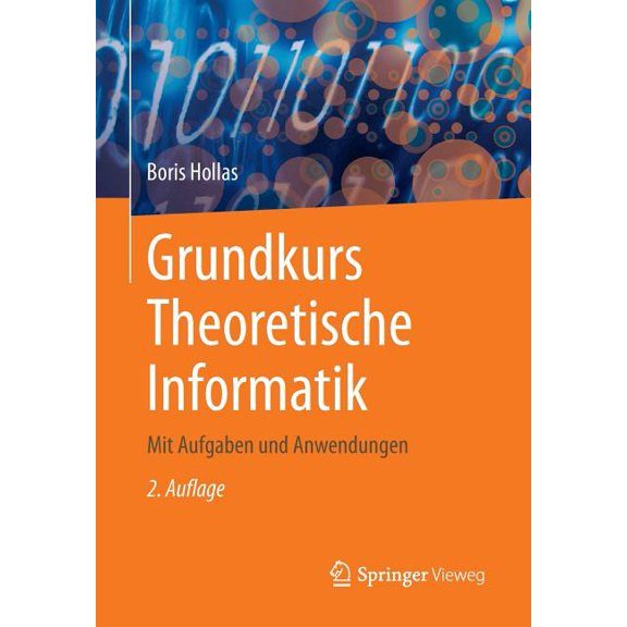 Grundkurs Theoretische Informatik: Mit Aufgaben Und Anwendungen, (Paperback)