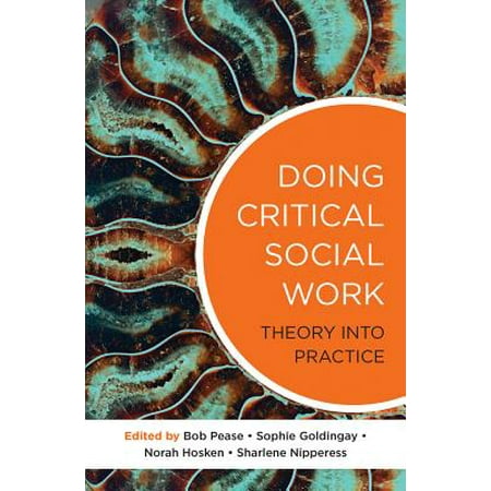 Doing Critical Social Work : Theory in Practice