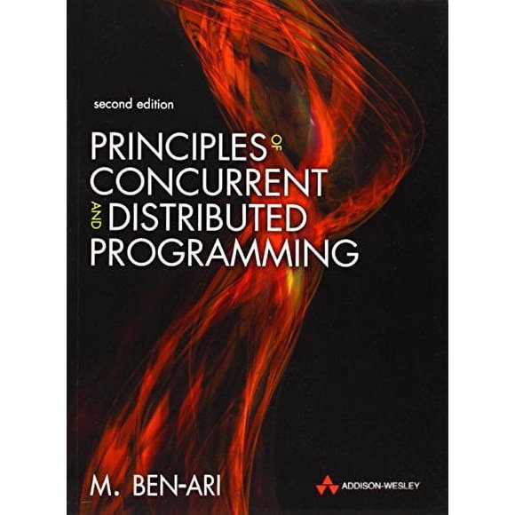 Principles of Concurrent and Distributed Programming (2nd Edition)