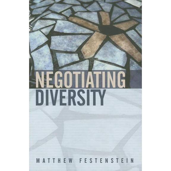Negotiating Diversity: Culture, Deliberation, Trust (Paperback)