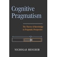 thumbnail image 2 of Pre-Owned Cognitive Pragmatism: The Theory of Knowledge in Pragmatic Perspective (Hardcover) 0822941538 9780822941538, 2 of 2