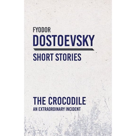 The Crocodile; An Extraordinary Incident, (Paperback)