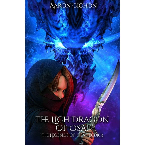 The Lich Dragon of Osai : The Legends of Osai: Book 3 (Paperback)