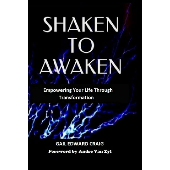 Shaken to Awaken: Empowering Your Life Through Transformation (Paperback)