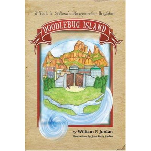Pre-Owned Doodlebug Island: A Visit to Sedona's Idiosyncratic Neighbor (Hardcover) 0978828372 9780978828370