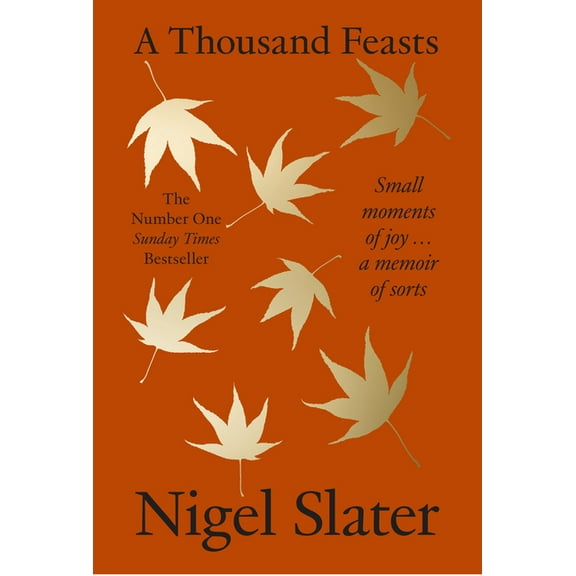 A Thousand Feasts: Small Moments of Joy ... a Memoir of Sorts, (Hardcover)