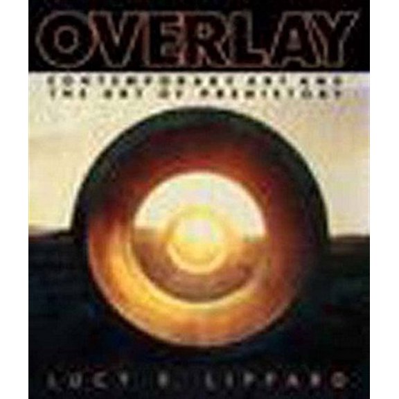 Pre-Owned Contemporary Art and the Art of Pre-History: Overlay (Paperback)
