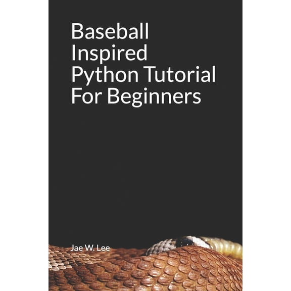 Baseball Inspired Python Tutorial For Beginners, (Paperback)