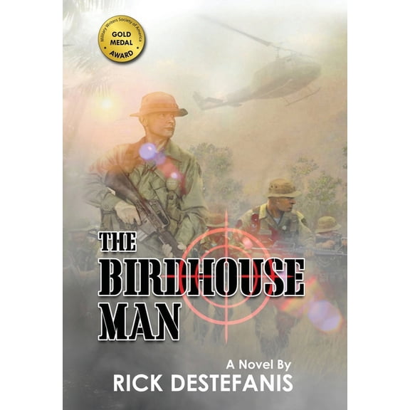 Vietnam War The Birdhouse Man: A Vietnam War Veteran's Story, Book 5, (Hardcover)