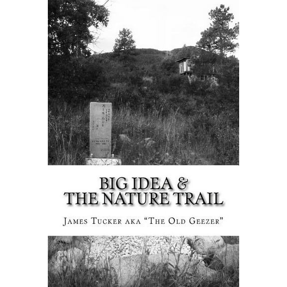 Big Idea & The Nature Trail: a good old boy's tao te ching, (Paperback)