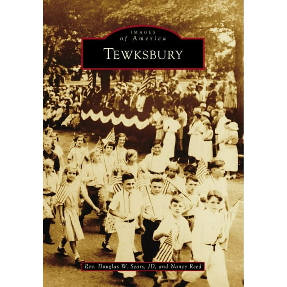 Images of America Tewksbury, (Paperback)