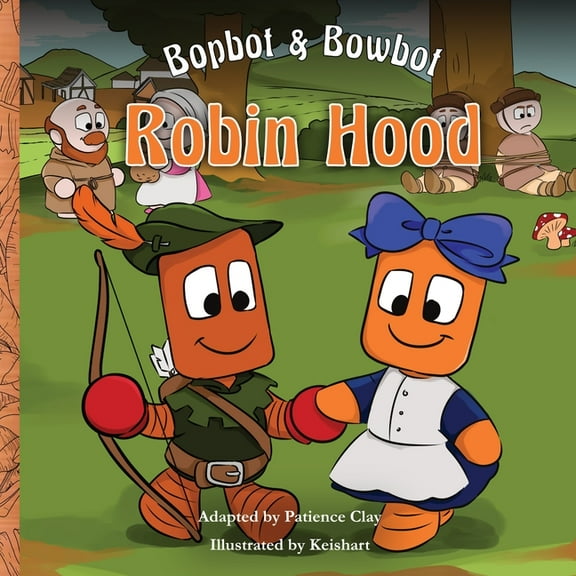 Bopbot & Bowbot - Robin Hood, (Paperback)