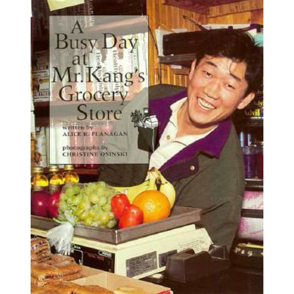 Pre-Owned A Busy Day at Mr. Kang's Grocery Store (Our Neighborhood) (Paperback) 0516260618 9780516260617