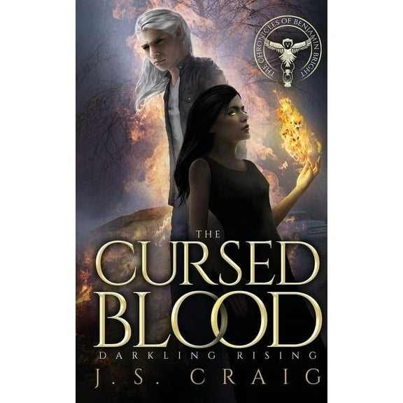 Darkling Rising Cycle: The Chronicles of Benjamin Bright : The Cursed Blood (Series #1) (Paperback)