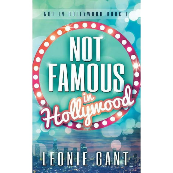 Not Famous In Hollywood (Not In Hollywood)