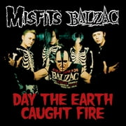 Balzac - Day the Earth Caught Fire (Split) - Music & Performance - CD