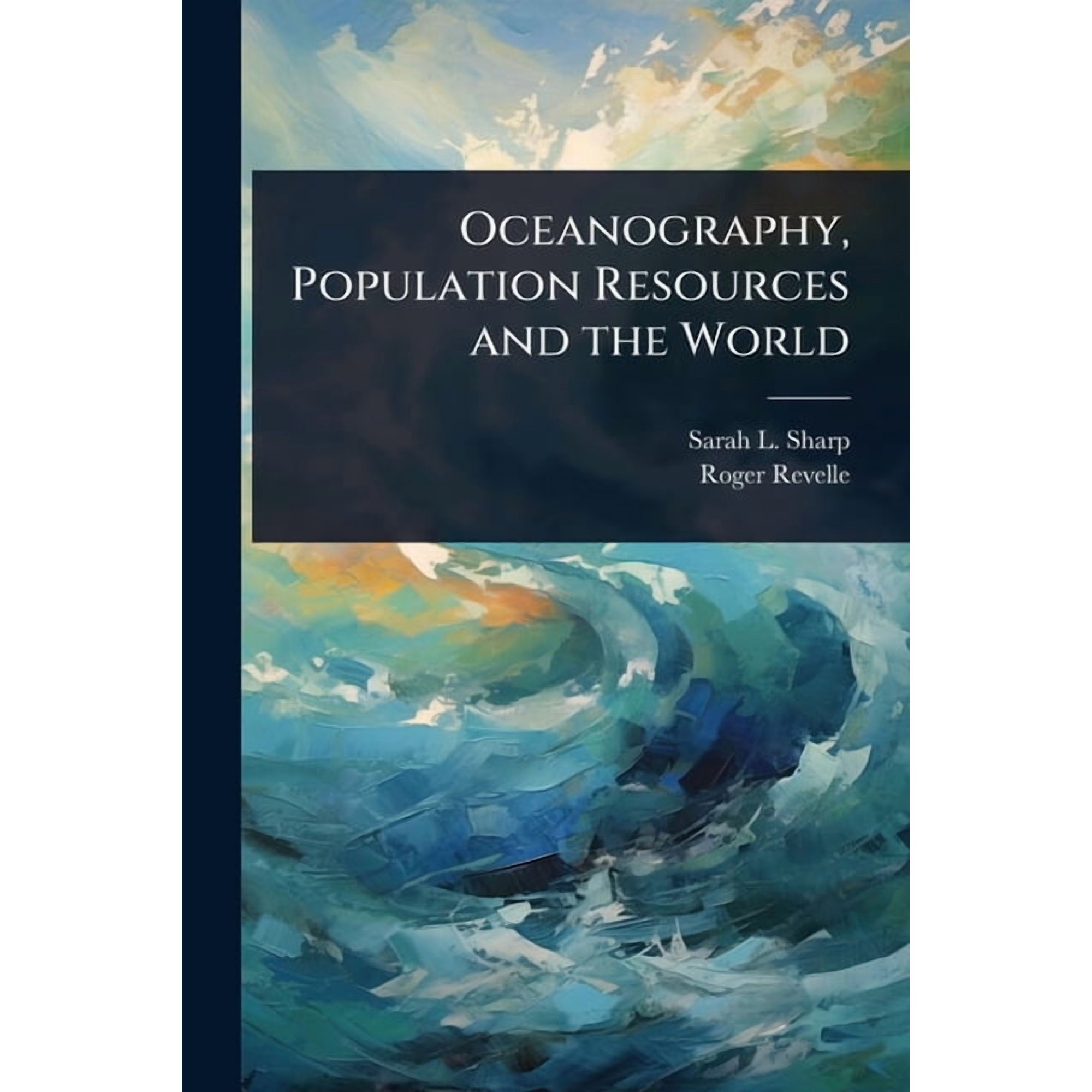 Oceanography Population Resources and the World (Paperback)