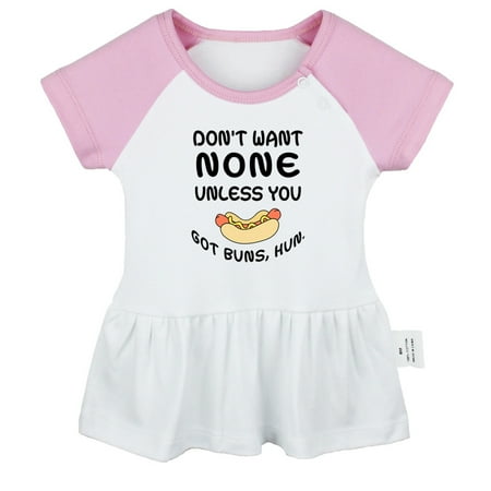 

Don t Want None Unless you Got Buns Hun Funny Dresses For Baby Newborn Babies Skirts Infant Princess Dress 0-24M Kids Graphic Clothes (Pink Raglan Dresses 6-12 Months)