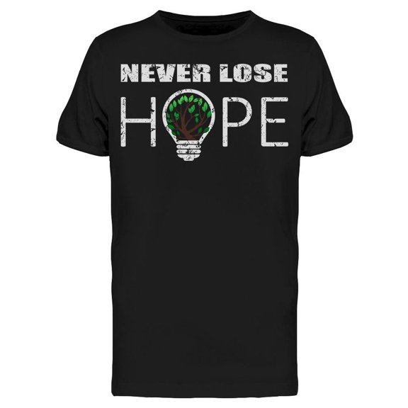Always Have Hope T-Shirt Men -Image by Shutterstock, Male x-Large