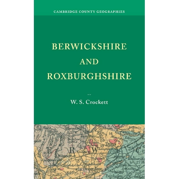 Cambridge County Geographies: Berwickshire and Roxburghshire (Paperback)
