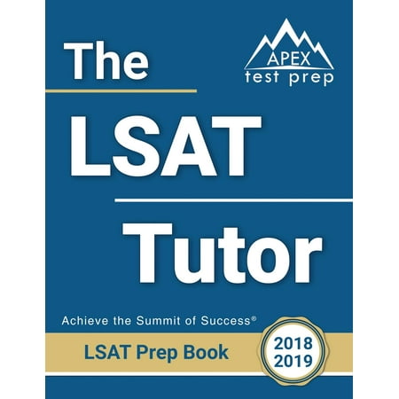 The LSAT Tutor : LSAT Prep Books 2018-2019 Study Guide & Practice Test Questions for the Law School Admission Council's (Lsac) Law School Admission