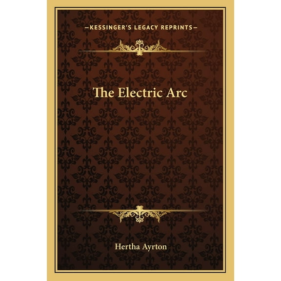 The Electric Arc (Paperback)