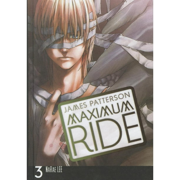 Maximum Ride The Manga Maximum Ride 3 The Manga Hardcover Walmart Com Walmart Com