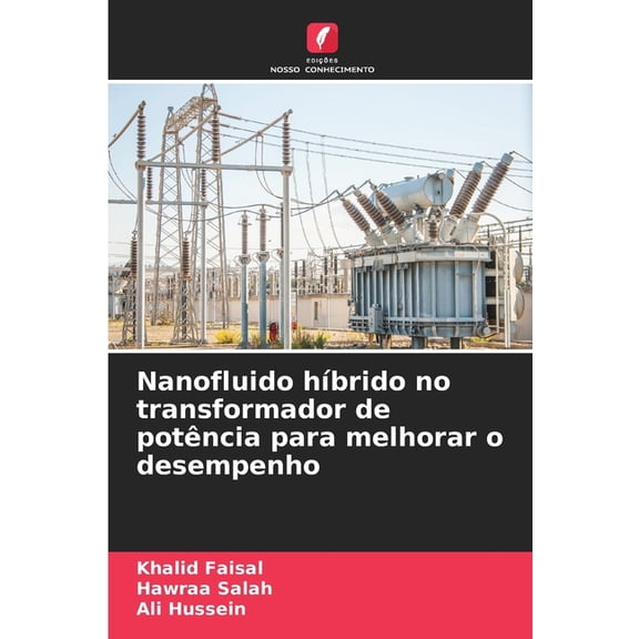 Nanofluido hÃ­brido no transformador de potÃªncia para melhorar o desempenho, (Paperback)
