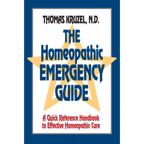 Pre-Owned The Homeopathic Emergency Guide : A Quick Reference Guide to Accurate Homeopathic Care (Paperback) 9781556431234