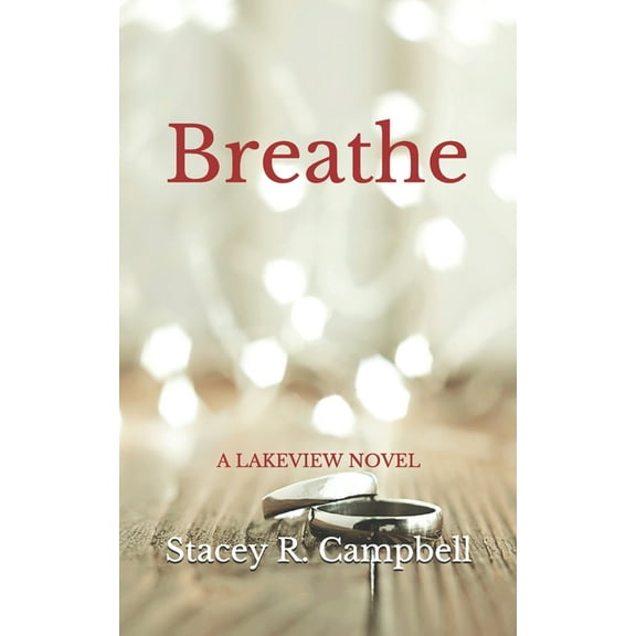 A Lakeview Novel Breathe, Book 4, (Paperback)