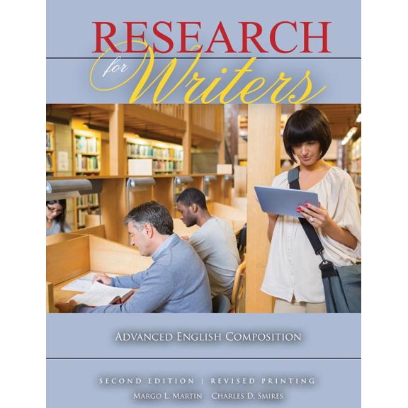 Research for Writers: Advanced English Composition, (Paperback)