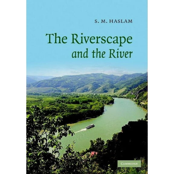 The Riverscape and the River, (Hardcover)