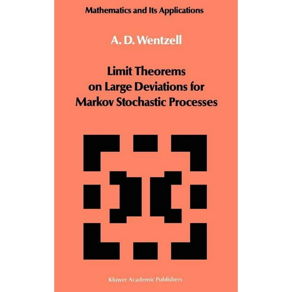 Mathematics and Its Applications Limit Theorems on Large Deviations for Markov Stochastic Processes, Book 38, (Hardcover)
