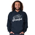 thumbnail image 5 of Can't Retire Full Time Grandpa Funny Hoodie Hooded Sweatshirt Men Brisco Brands X, 5 of 6