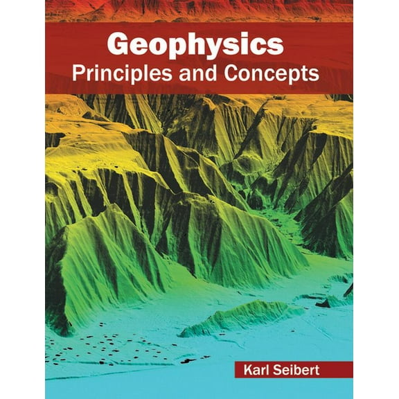 Geophysics: Principles and Concepts, (Hardcover)